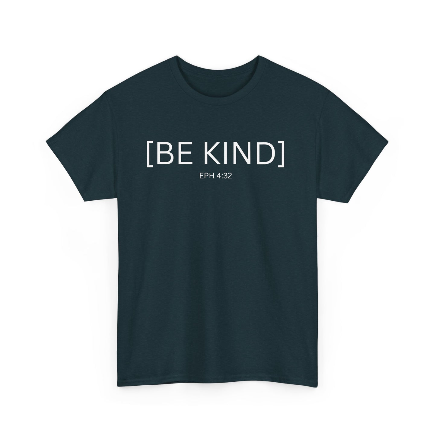 BE KIND EPH 4:32 Unisex Cotton Tee - Perfect for Everyday Wear & Relaxed Vibes