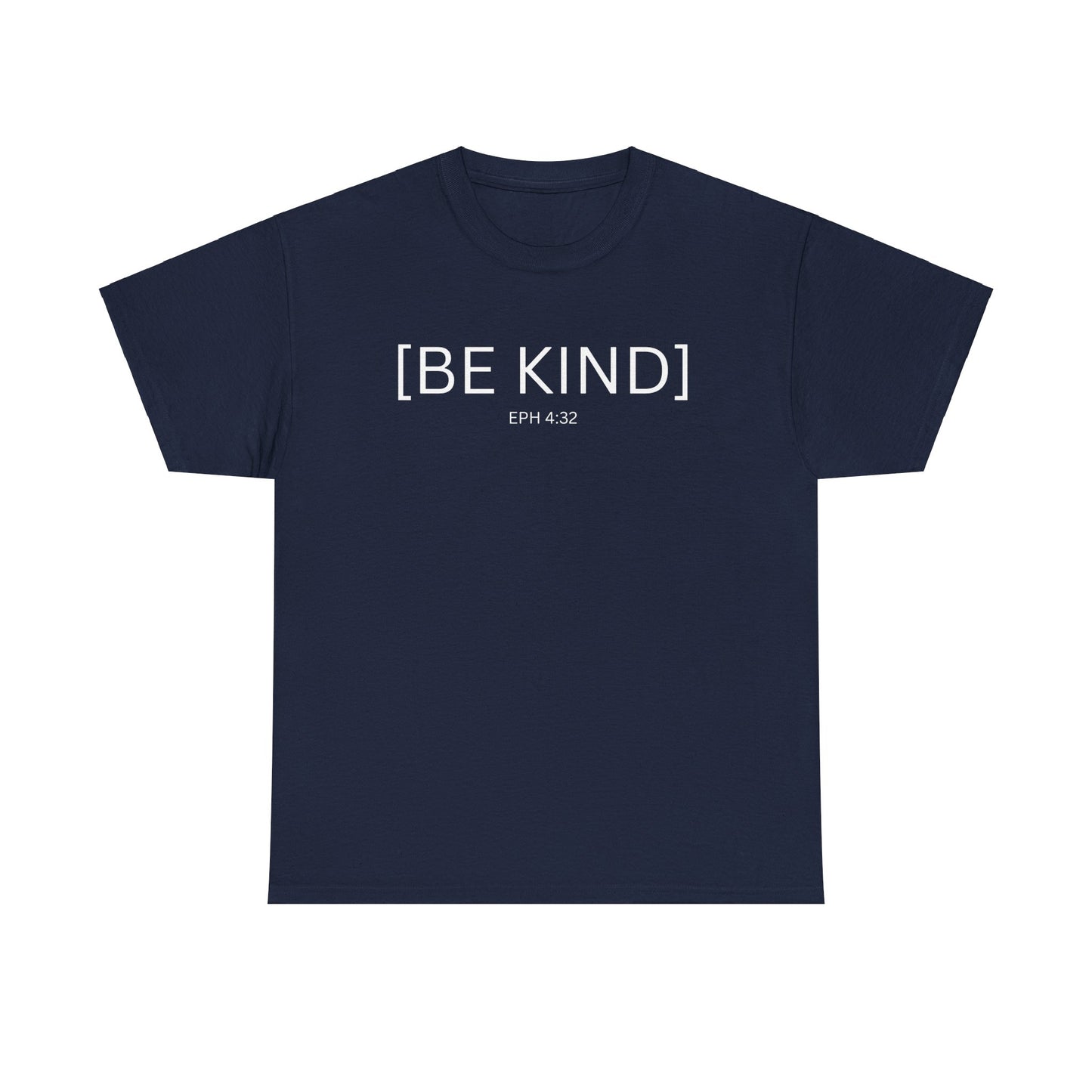 BE KIND EPH 4:32 Unisex Cotton Tee - Perfect for Everyday Wear & Relaxed Vibes