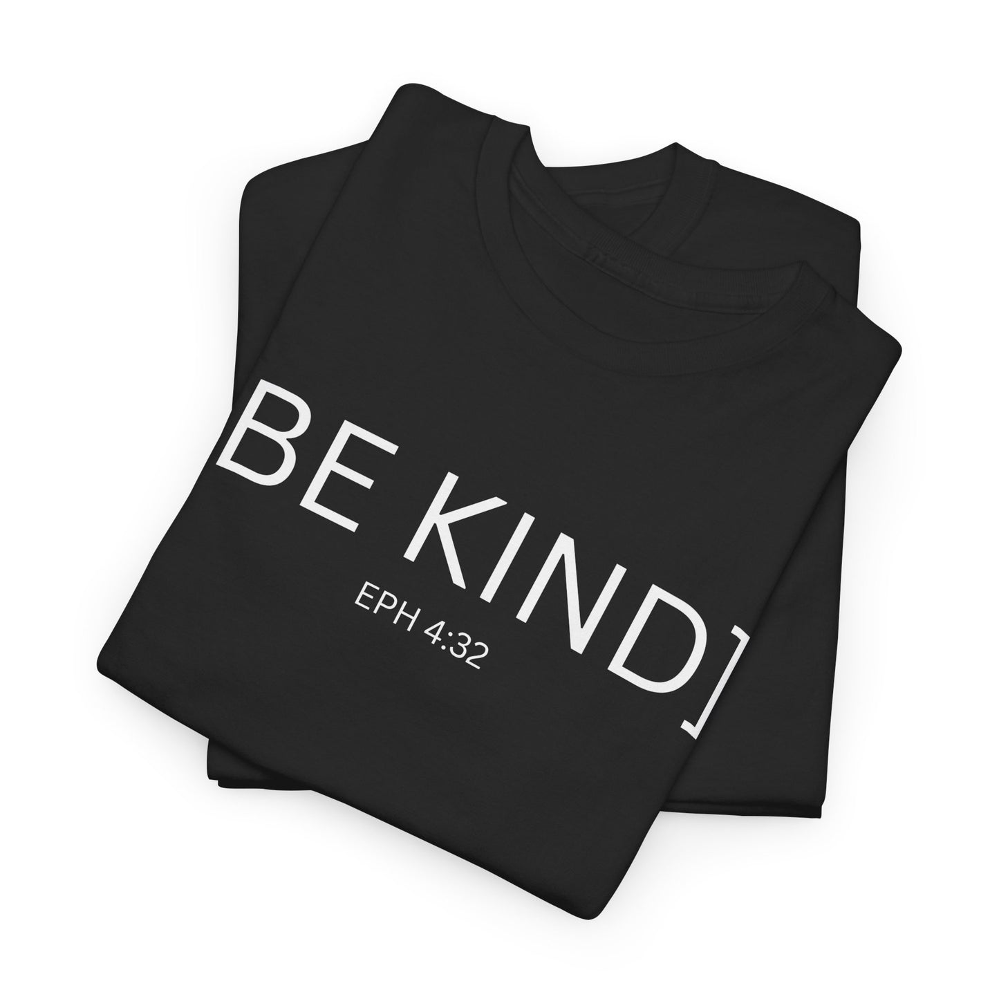 BE KIND EPH 4:32 Unisex Cotton Tee - Perfect for Everyday Wear & Relaxed Vibes