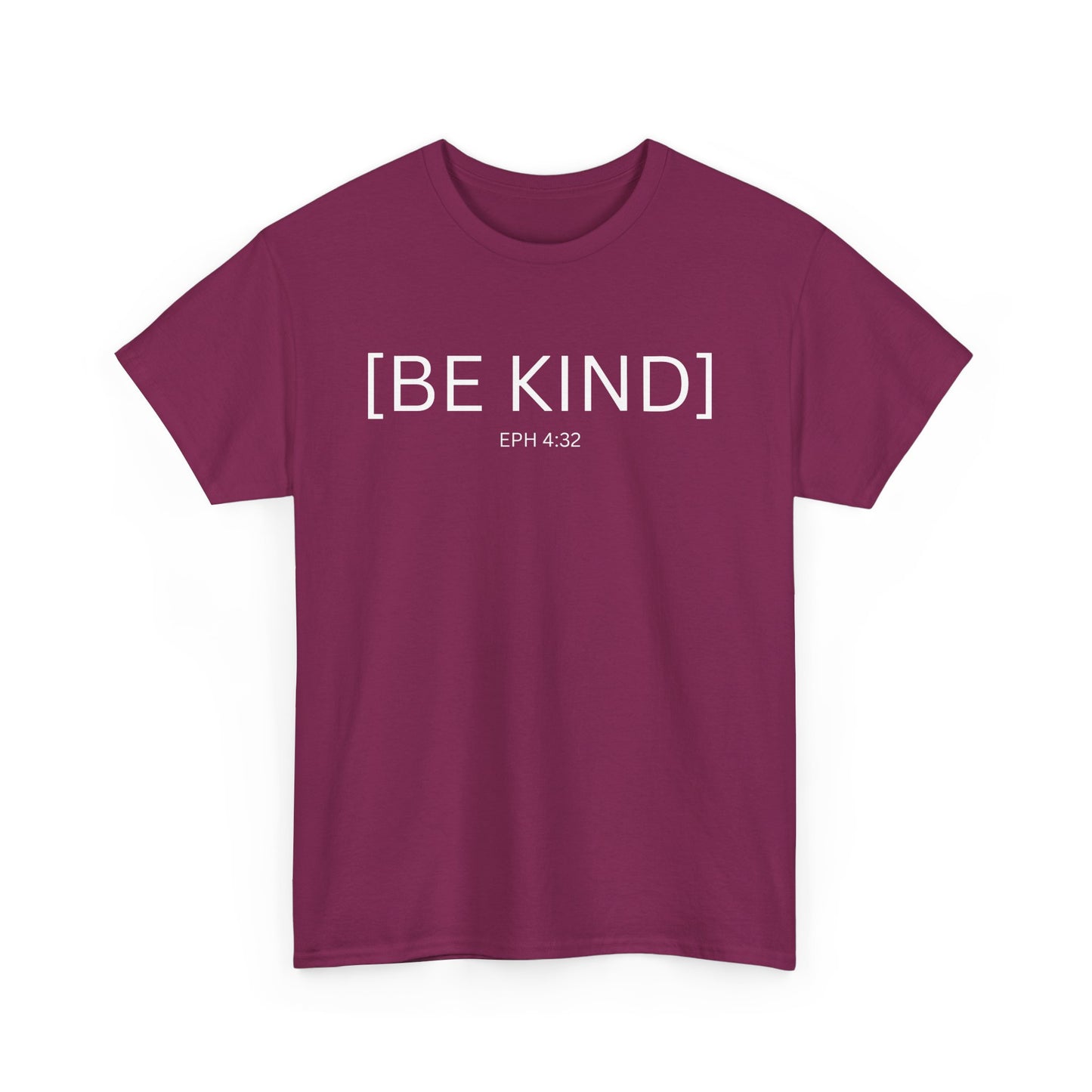 BE KIND EPH 4:32 Unisex Cotton Tee - Perfect for Everyday Wear & Relaxed Vibes