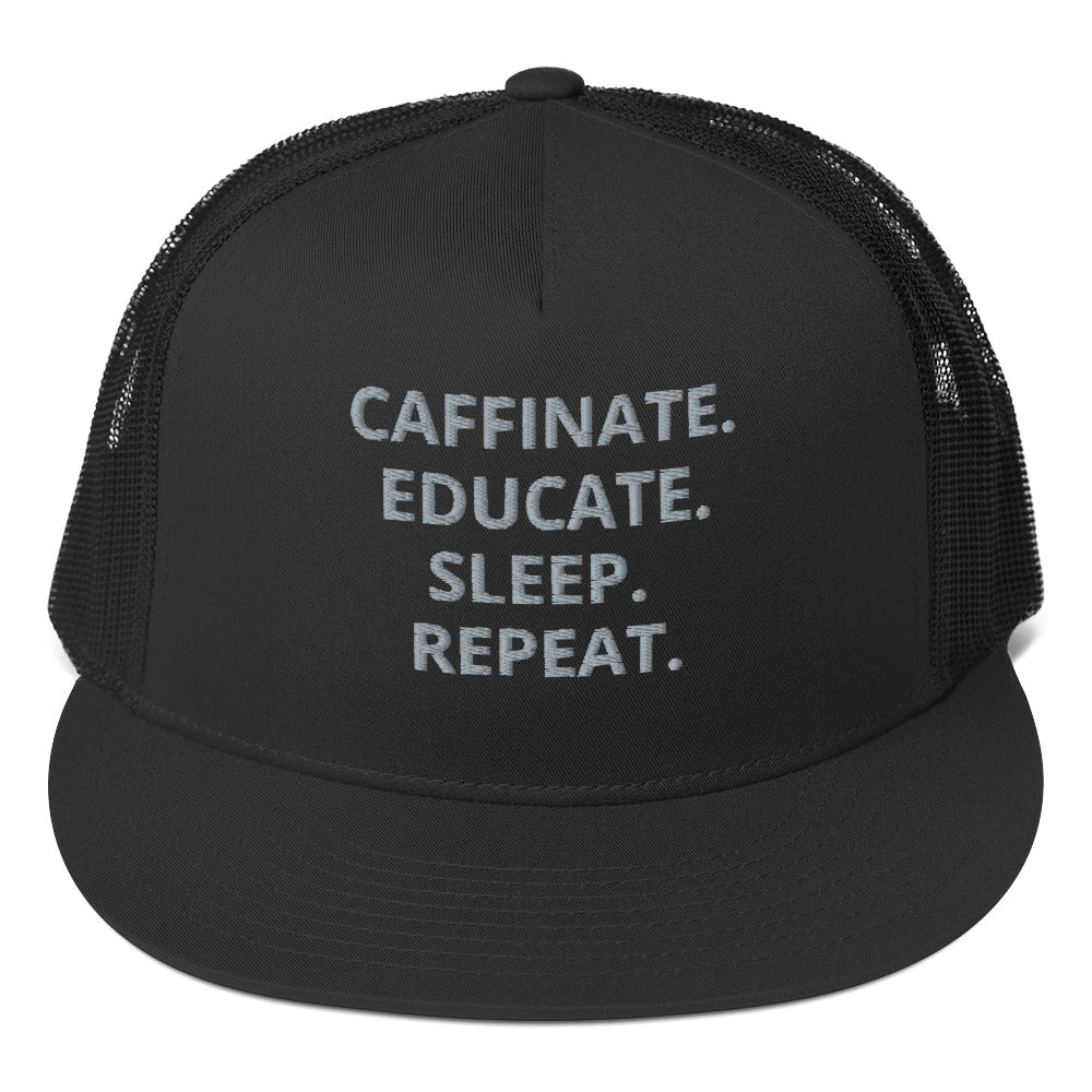 Teach Repeat -Trucker Cap