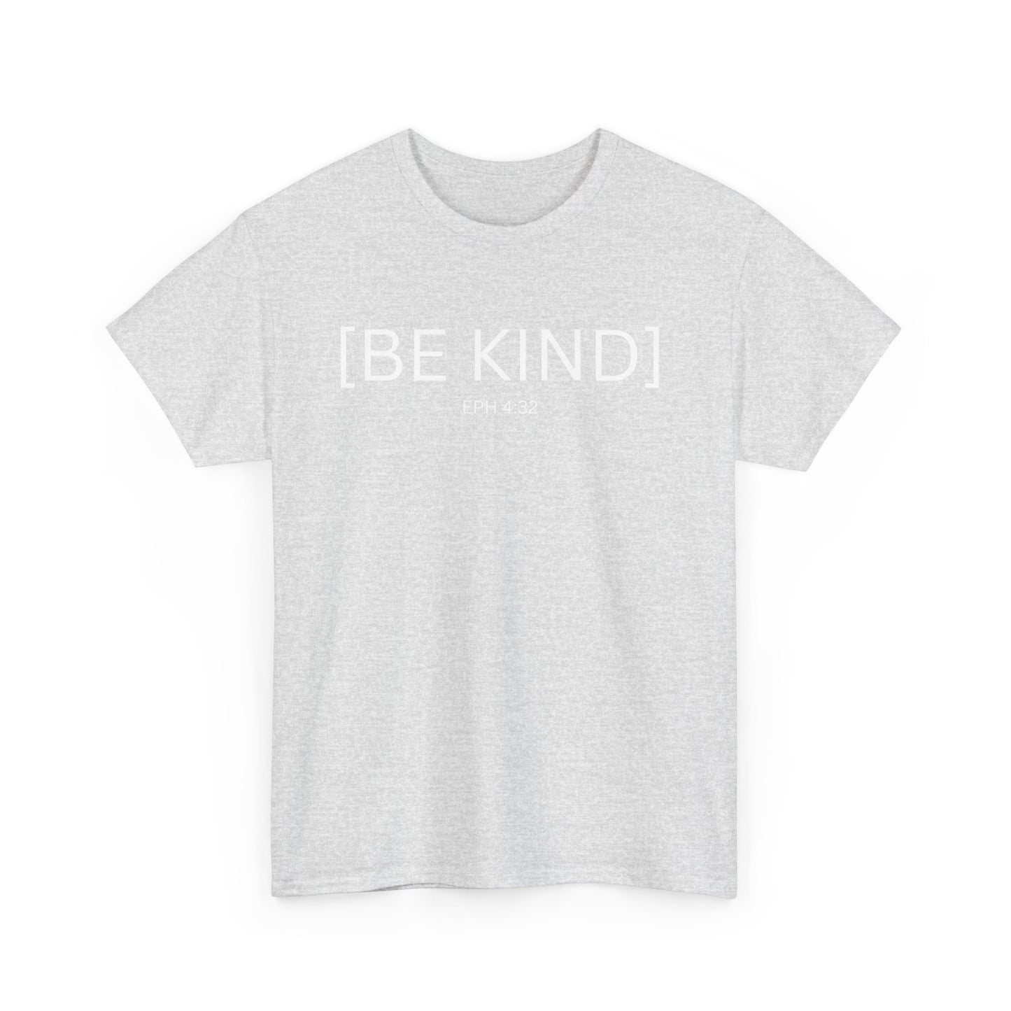 BE KIND EPH 4:32 Unisex Cotton Tee - Perfect for Everyday Wear & Relaxed Vibes