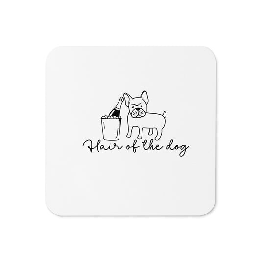 HAIR OF THE DOG Cork-back coaster