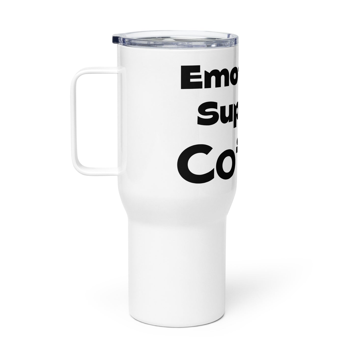 Emotional Support Coffee -Travel mug with a handle